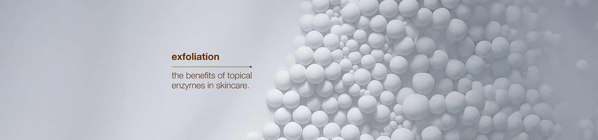 The remarkable benefits of topical enzymes in skincare