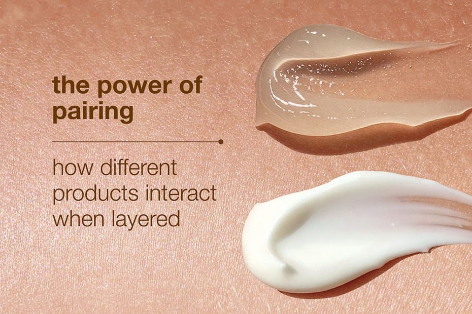 The Power of Pairing your Skincare Products