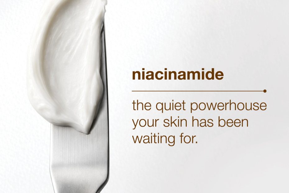 Niacinamide: The Quiet Powerhouse Your Skin Has Been Waiting For